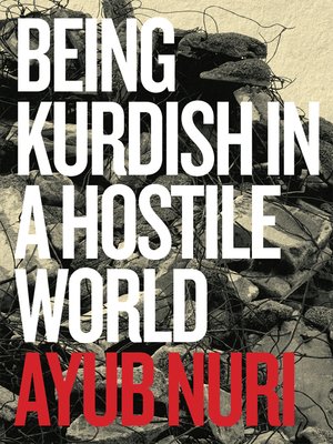 cover image of Being Kurdish in a Hostile World